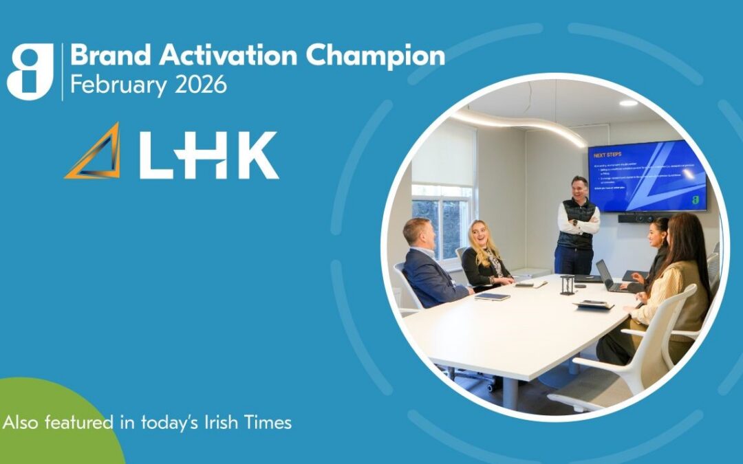 LHK Group Named Guaranteed Irish Brand Activation Champion for February